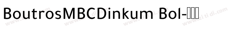 BoutrosMBCDinkum Bol字体转换